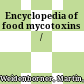 Encyclopedia of food mycotoxins /