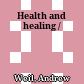 Health and healing /