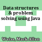 Data structures & problem solving using Java