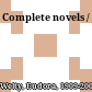 Complete novels /