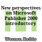 New perspectives on Microsoft Publisher 2000 introductory