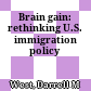 Brain gain: rethinking U.S. immigration policy