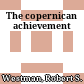 The copernican achievement