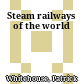 Steam railways of the world
