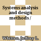 Systems analysis and design methods /