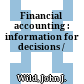 Financial accounting : information for decisions /