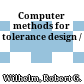 Computer methods for tolerance design /