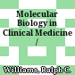 Molecular Biology in Clinical Medicine /