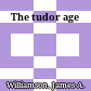 The tudor age