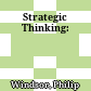 Strategic Thinking: