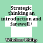 Strategic thinking an introduction and farewell /