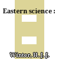 Eastern science :