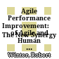 Agile Performance Improvement:
The New Synergy of Agile and Human Performance Technology