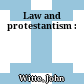 Law and protestantism :