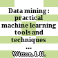 Data mining : practical machine learning tools and techniques with Java implementations /