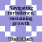 Navigating turbulence, sustaining growth