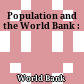 Population and the World Bank :