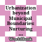 Urbanization beyond Municipal Boundaries: Nurturing Metropolitan Economies and Connecting Peri-Urban Areas in India