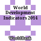 World Development Indicators 2014