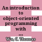 An introduction to object-oriented programming with Java /