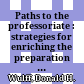 Paths to the professoriate : strategies for enriching the preparation of future faculty /
