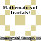 Mathematics of fractals /