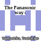 The Panasonic way :
