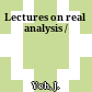 Lectures on real analysis /
