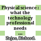Physical science : what the technology professional needs to know : a laboratory manual /