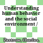Understanding human behavior and the social environment /