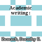 Academic writing :