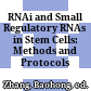 RNAi and Small Regulatory RNAs in Stem Cells: Methods and Protocols