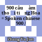 900 câu đàm thoại tiếng Hoa = Spoken chinese 900 /