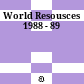 World Resousces 1988 - 89